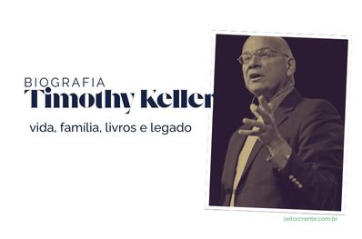 timothy keller - biografia - quem foi timothy keller