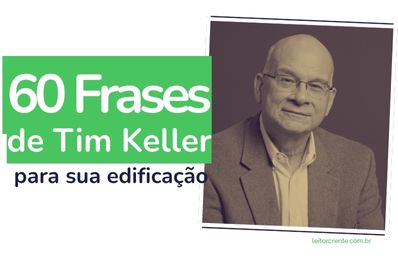 frases de tim keller bio de tim keller quem foi tim keller citacoes de tim keller